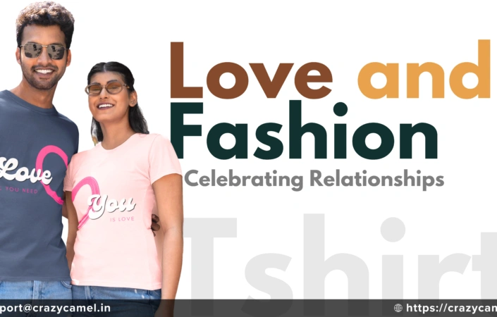 Love and Fashion: Relating Relationships through Crazy Camel Clothing